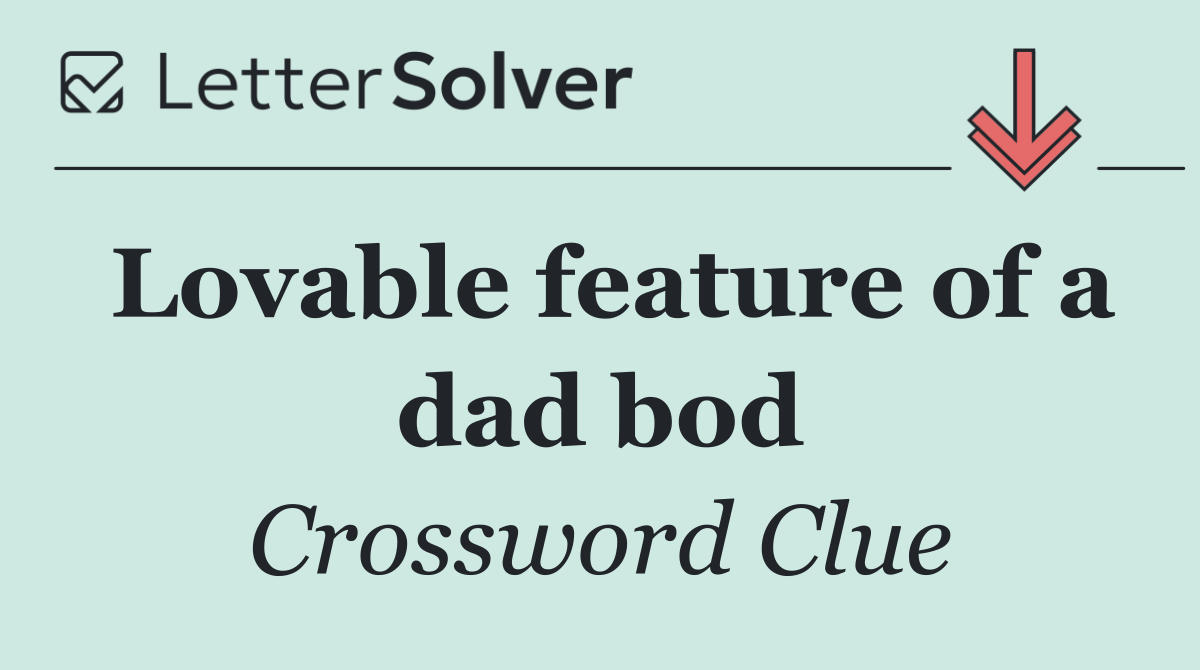 Lovable feature of a dad bod