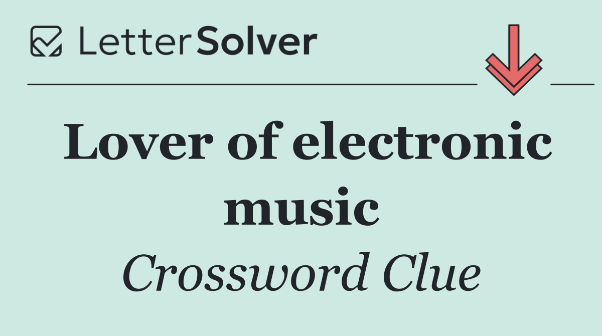 Lover of electronic music