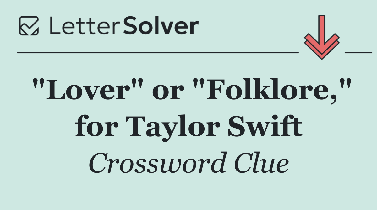 "Lover" or "Folklore," for Taylor Swift