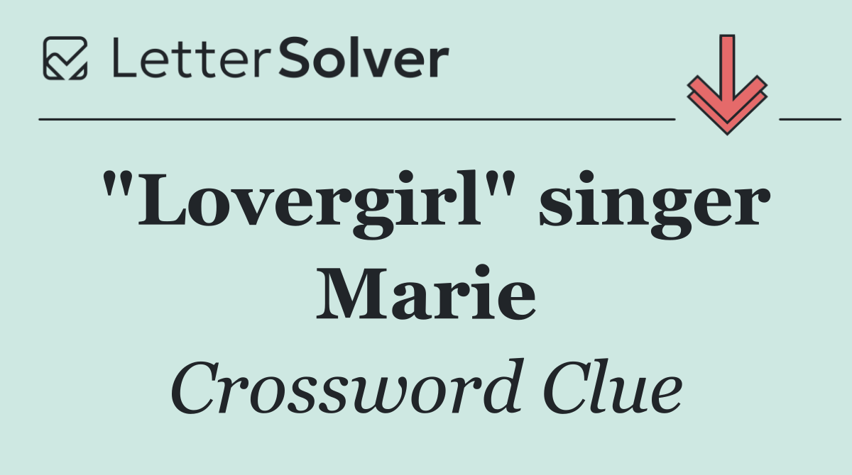 "Lovergirl" singer Marie