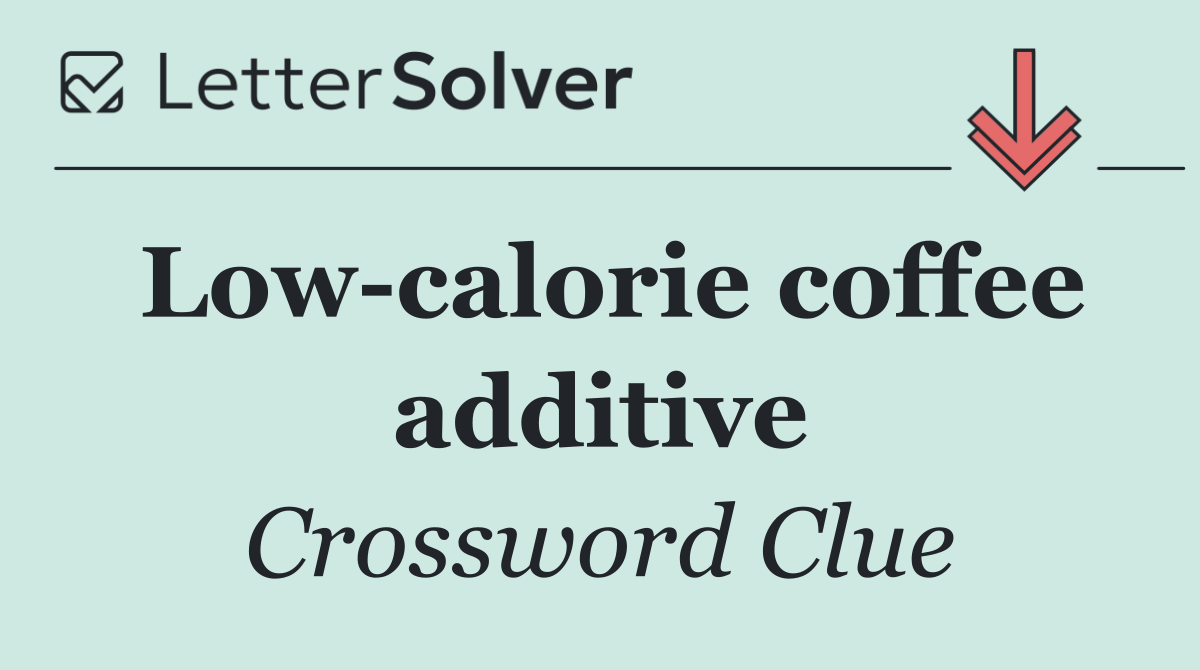 Low calorie coffee additive
