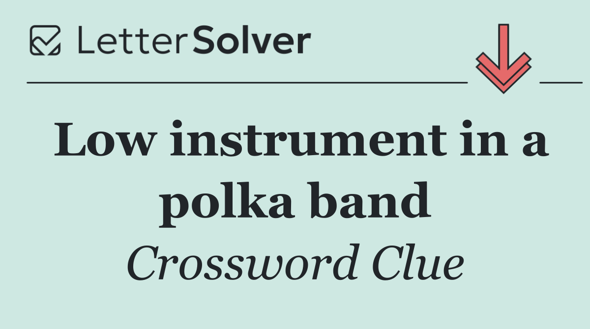 Low instrument in a polka band