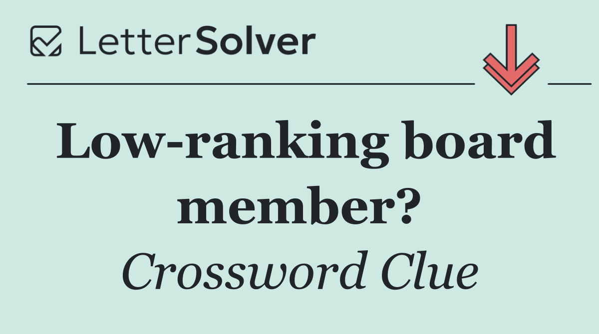 Low ranking board member?
