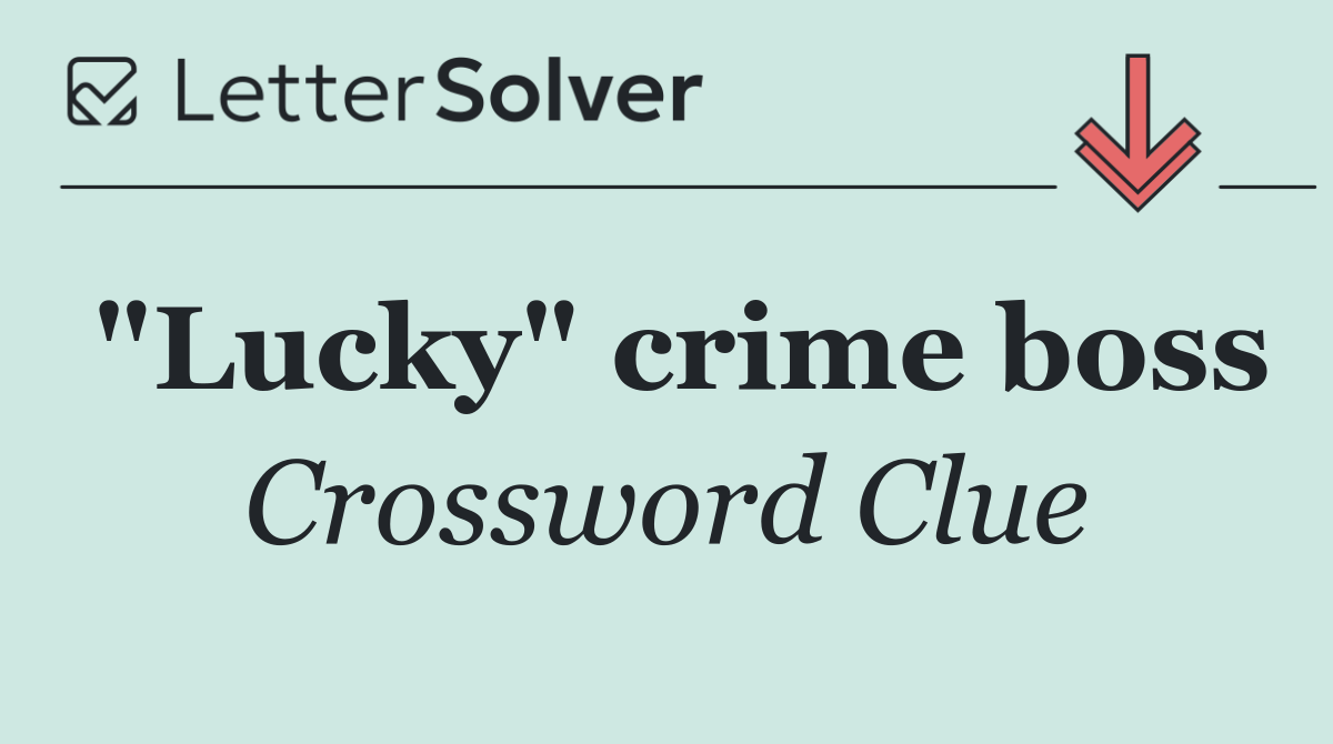 "Lucky" crime boss