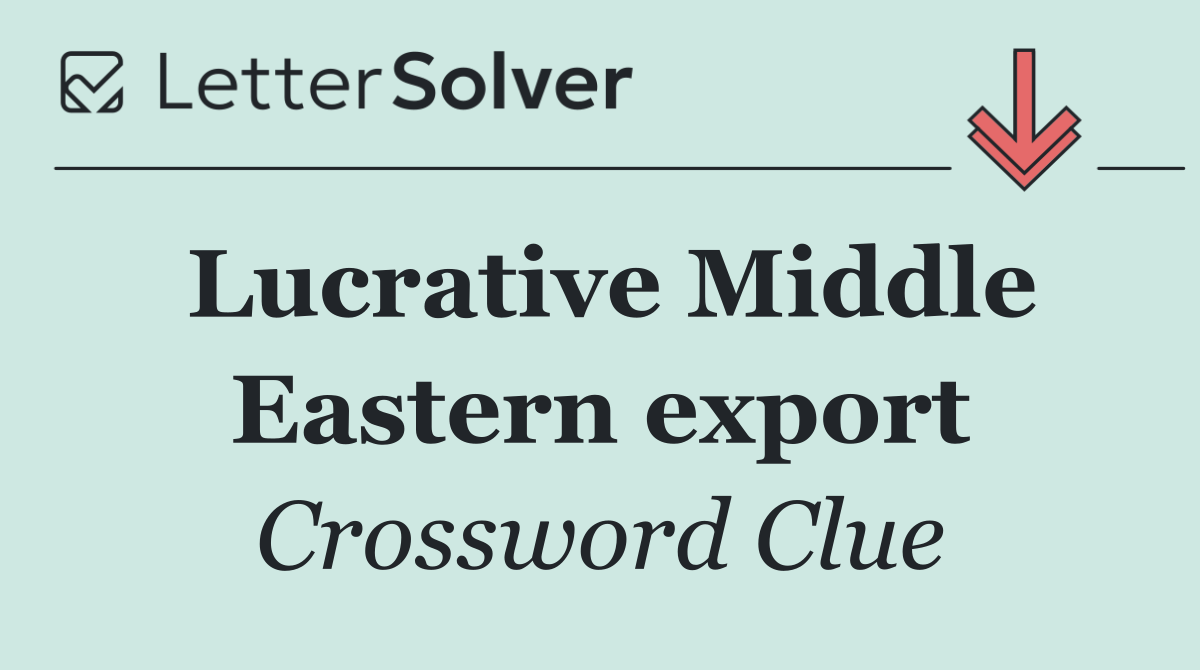 Lucrative Middle Eastern export