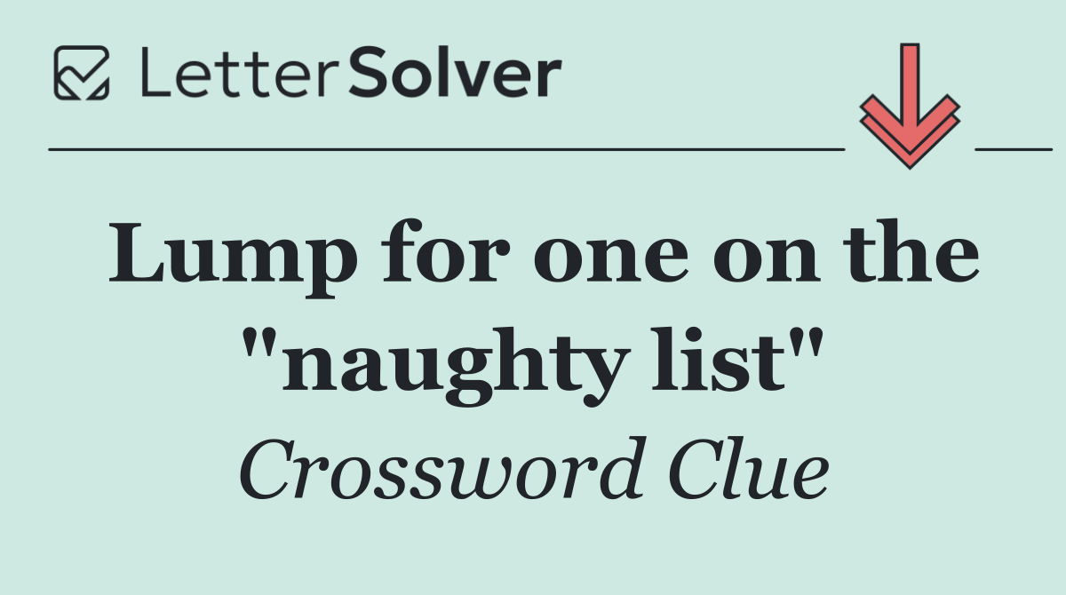 Lump for one on the "naughty list"