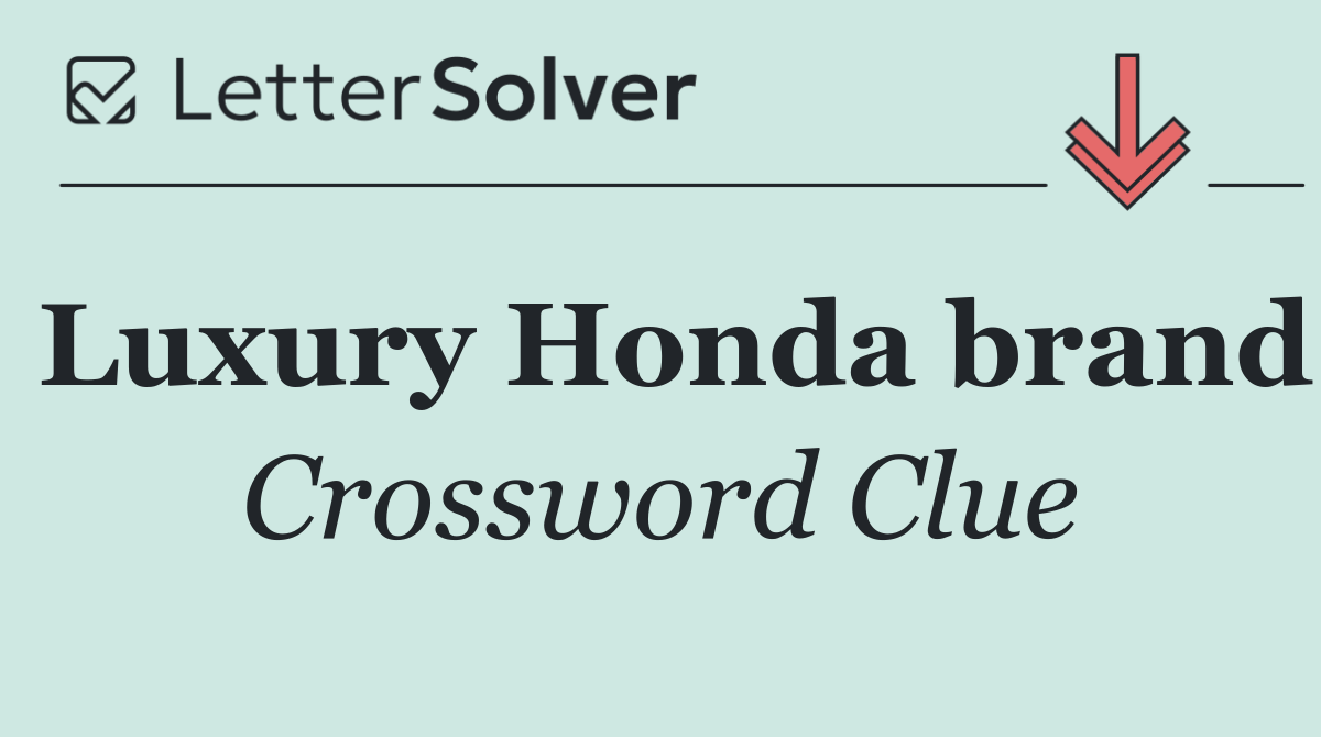 Luxury Honda brand