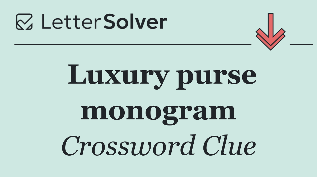 Luxury purse monogram