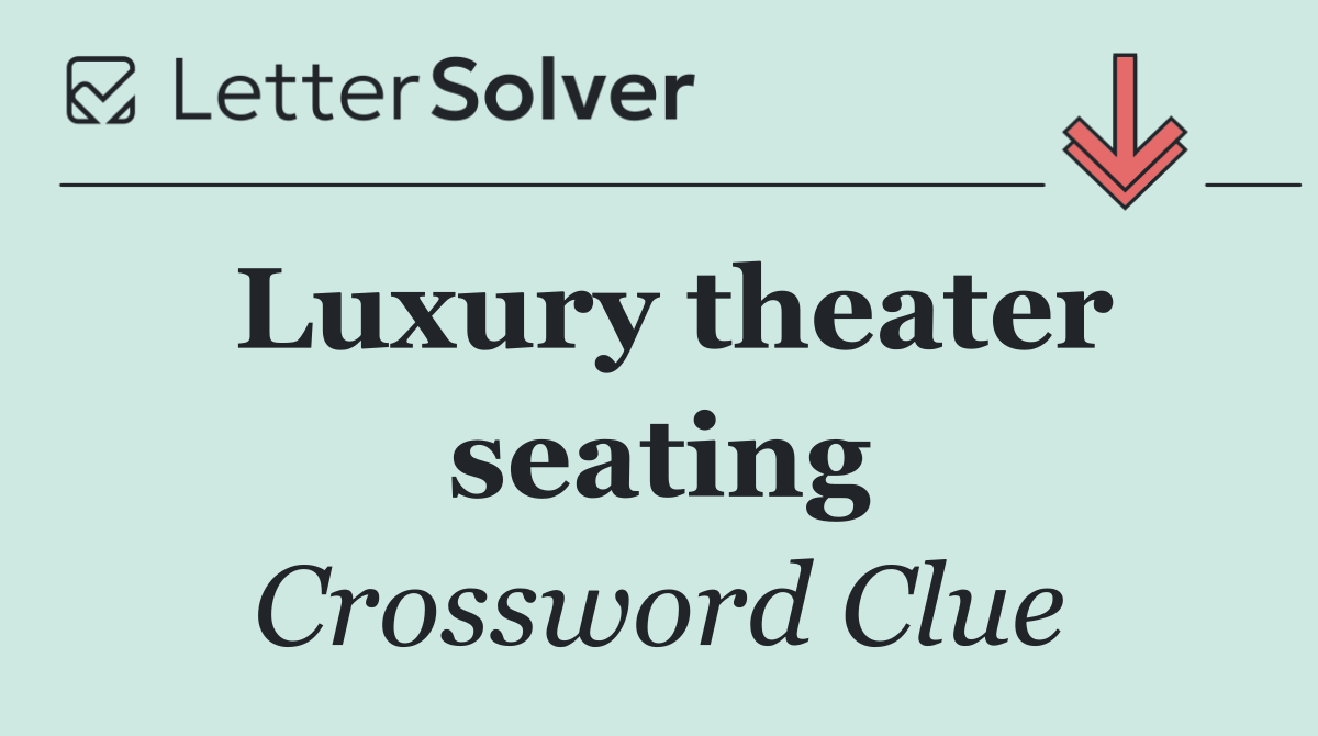 Luxury theater seating