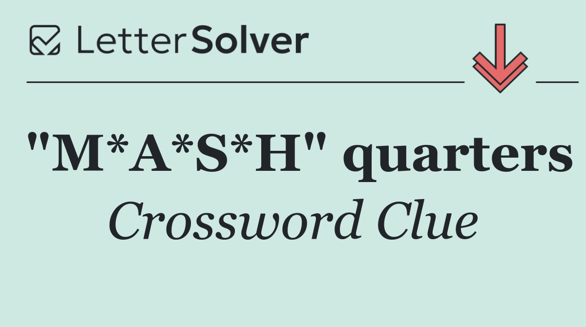 "M*A*S*H" quarters