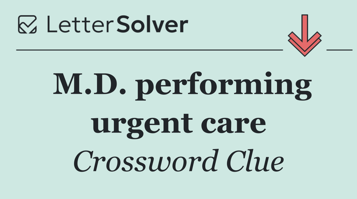 M.D. performing urgent care