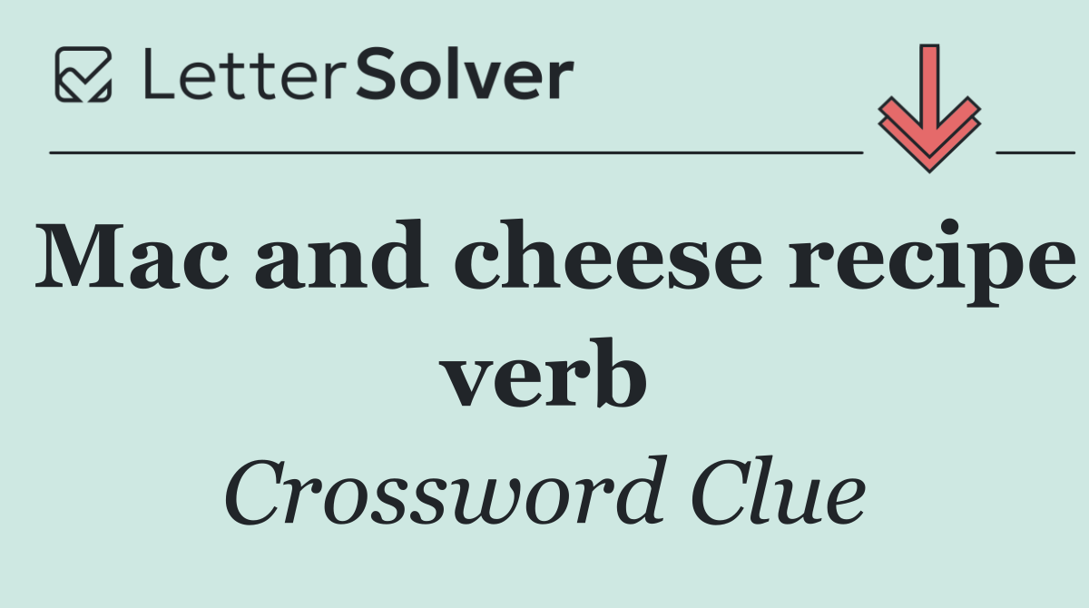Mac and cheese recipe verb