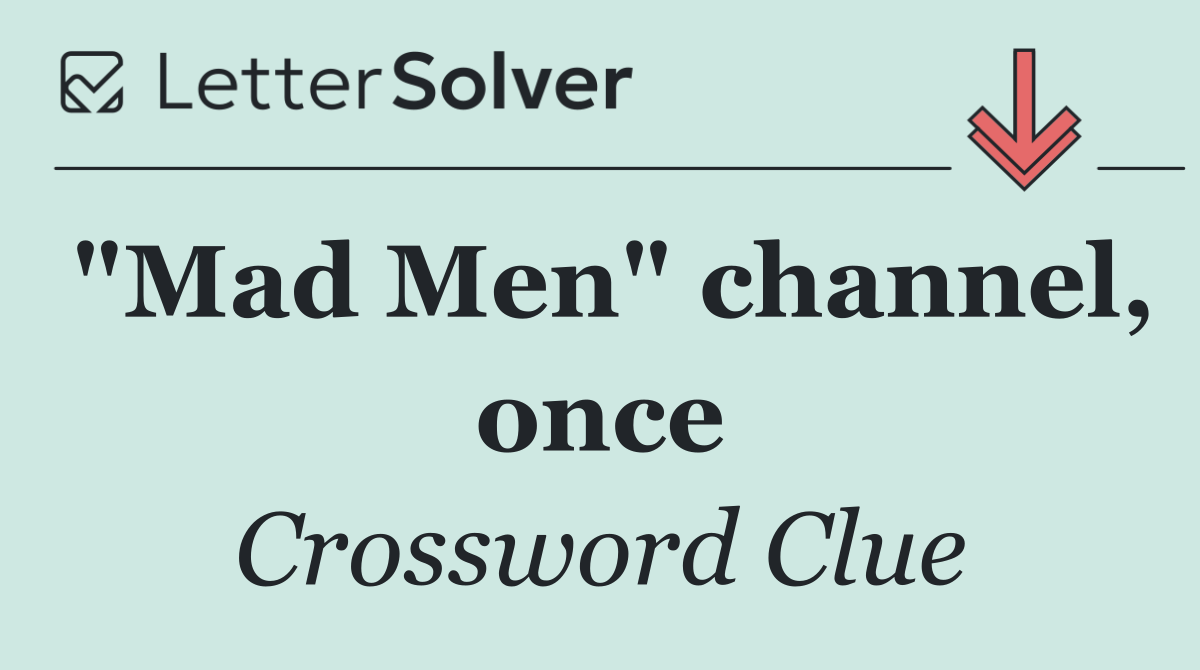 "Mad Men" channel, once