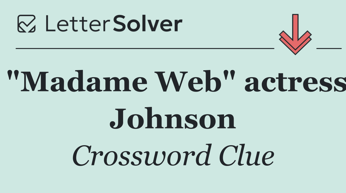 "Madame Web" actress Johnson