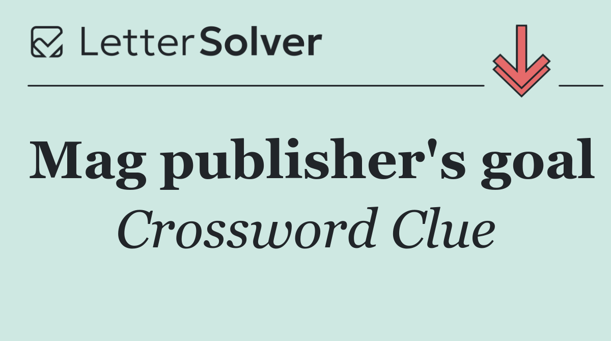 Mag publisher's goal