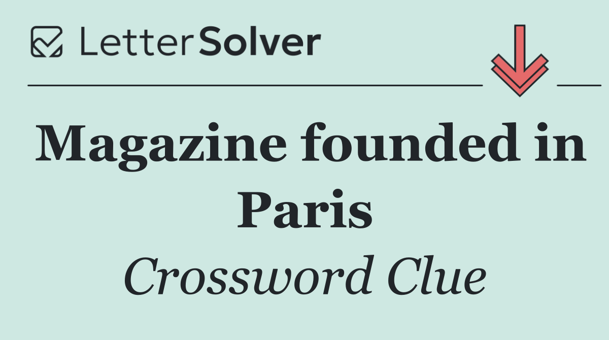 Magazine founded in Paris