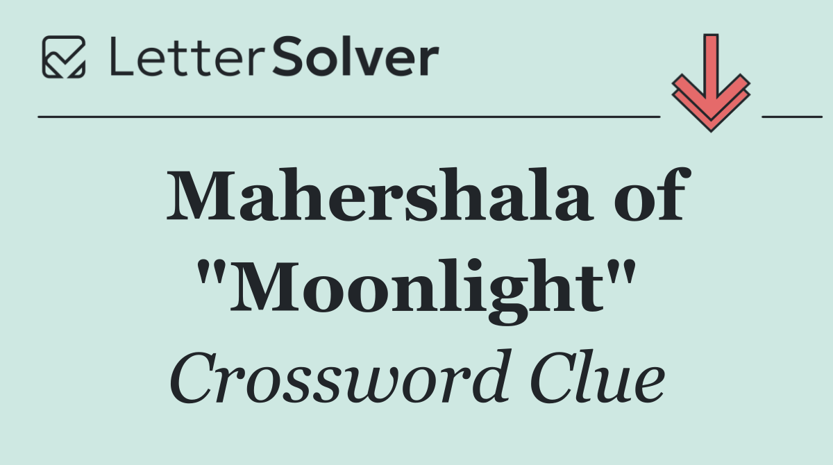 Mahershala of "Moonlight"