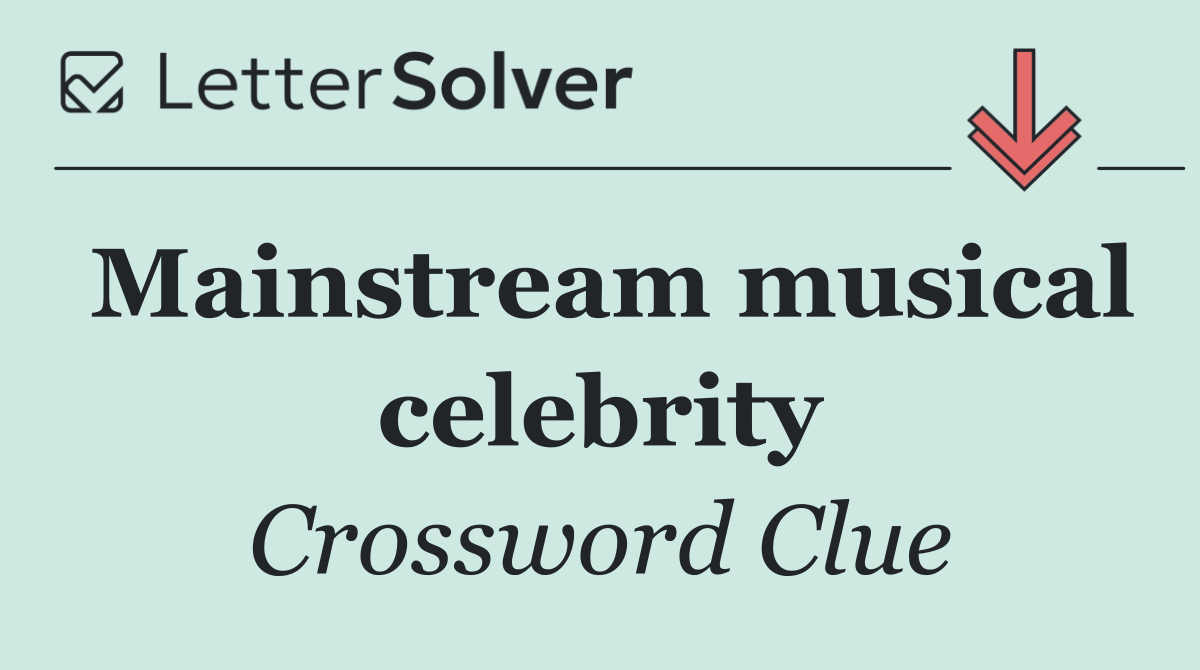 Mainstream musical celebrity