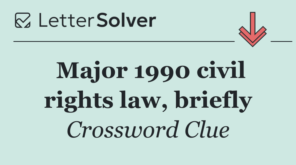 Major 1990 civil rights law, briefly