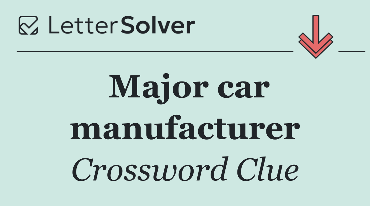 Major car manufacturer