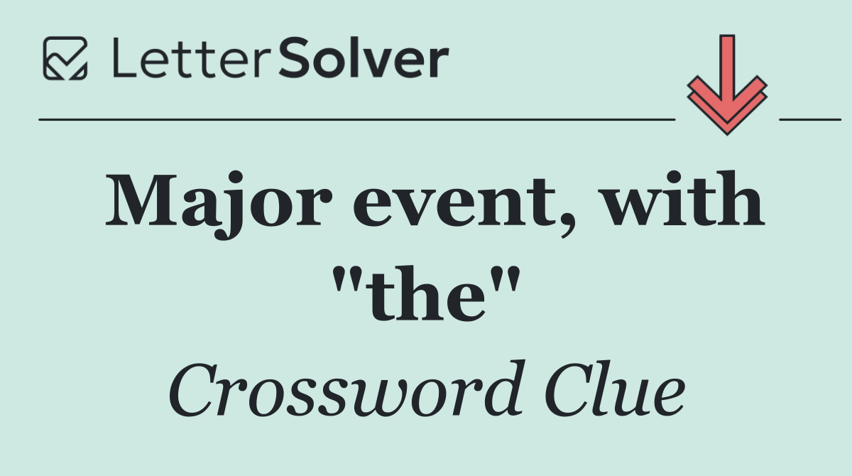 Major event, with "the"