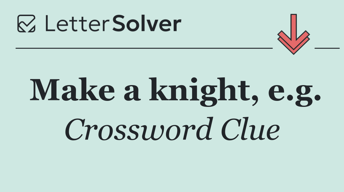 Make a knight, e.g.