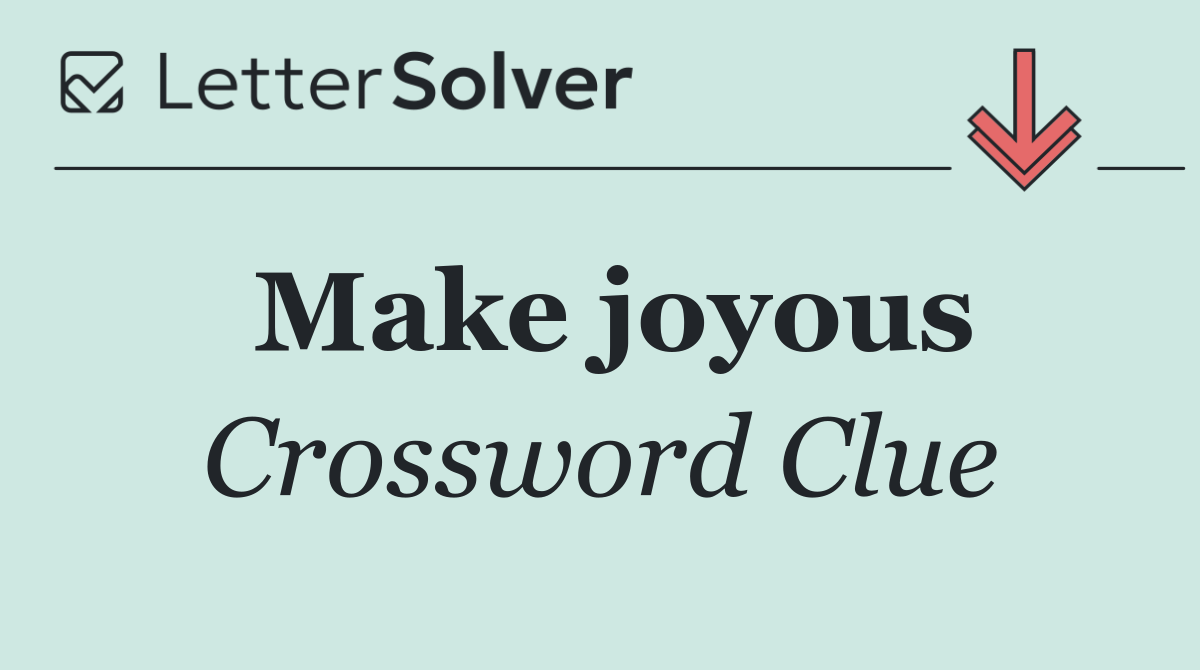 Make joyous
