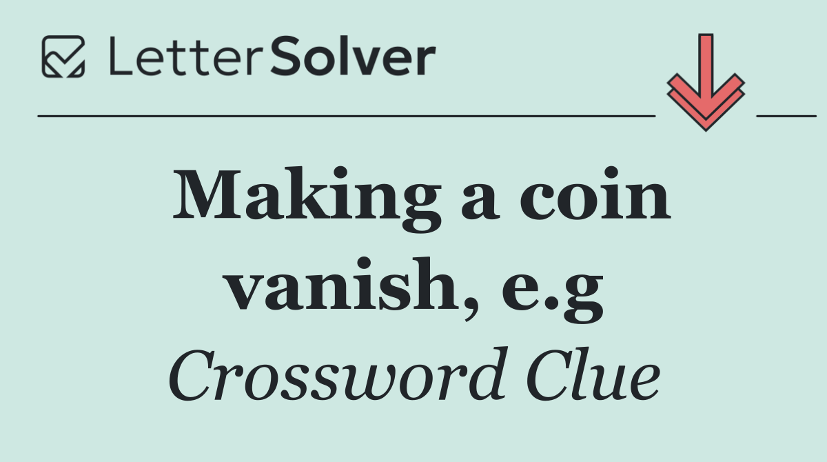 Making a coin vanish, e.g