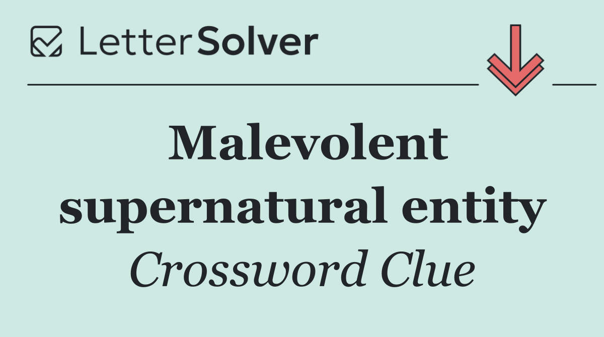 Malevolent supernatural entity