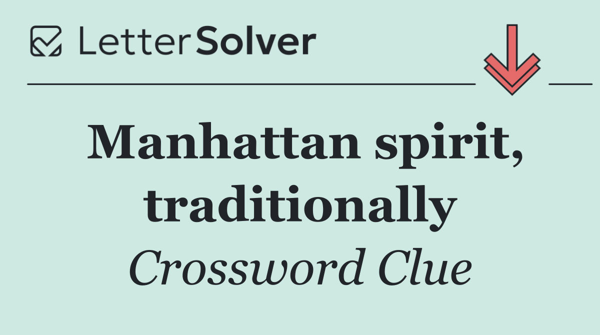 Manhattan spirit, traditionally