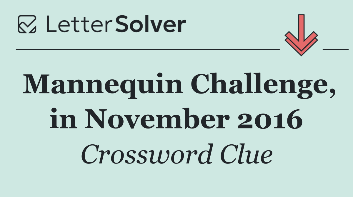 Mannequin Challenge, in November 2016