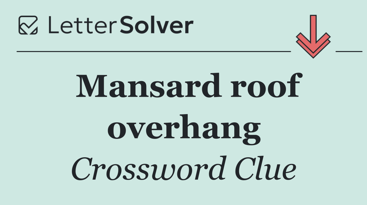 Mansard roof overhang