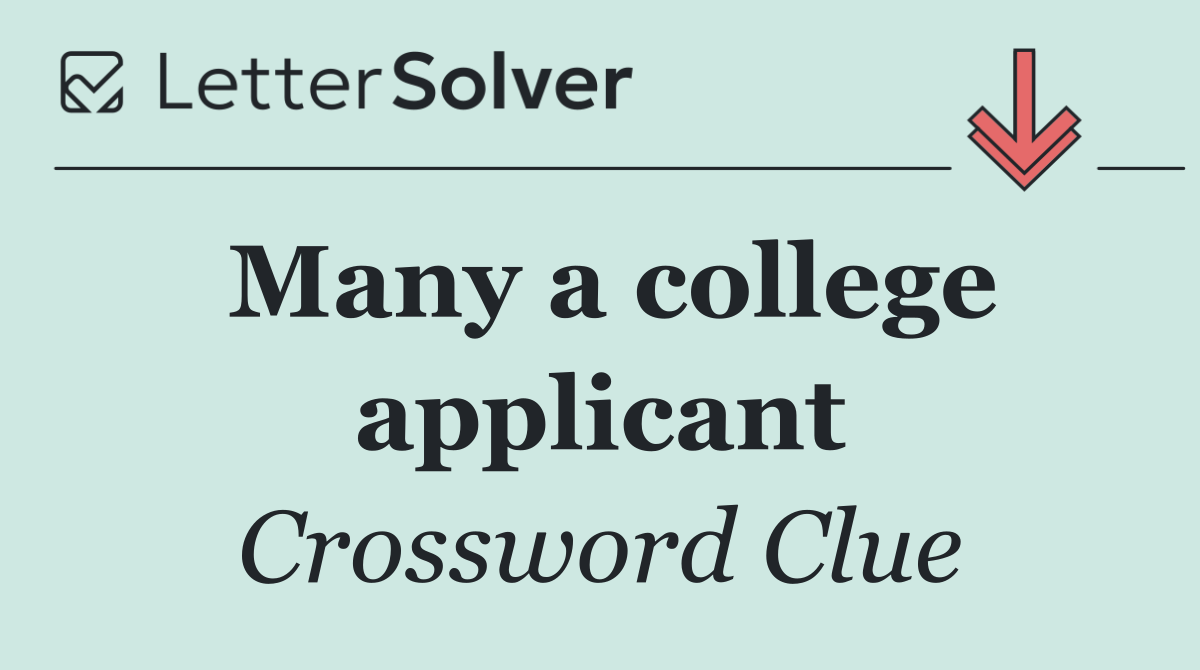 Many a college applicant