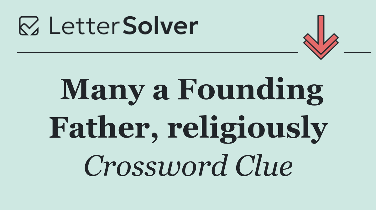 Many a Founding Father, religiously
