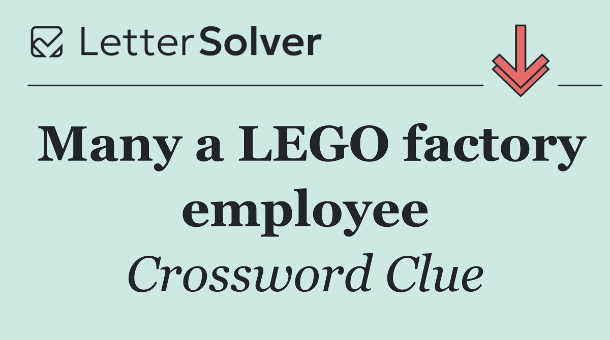 Many a LEGO factory employee
