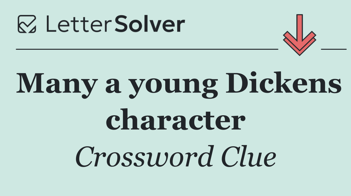 Many a young Dickens character