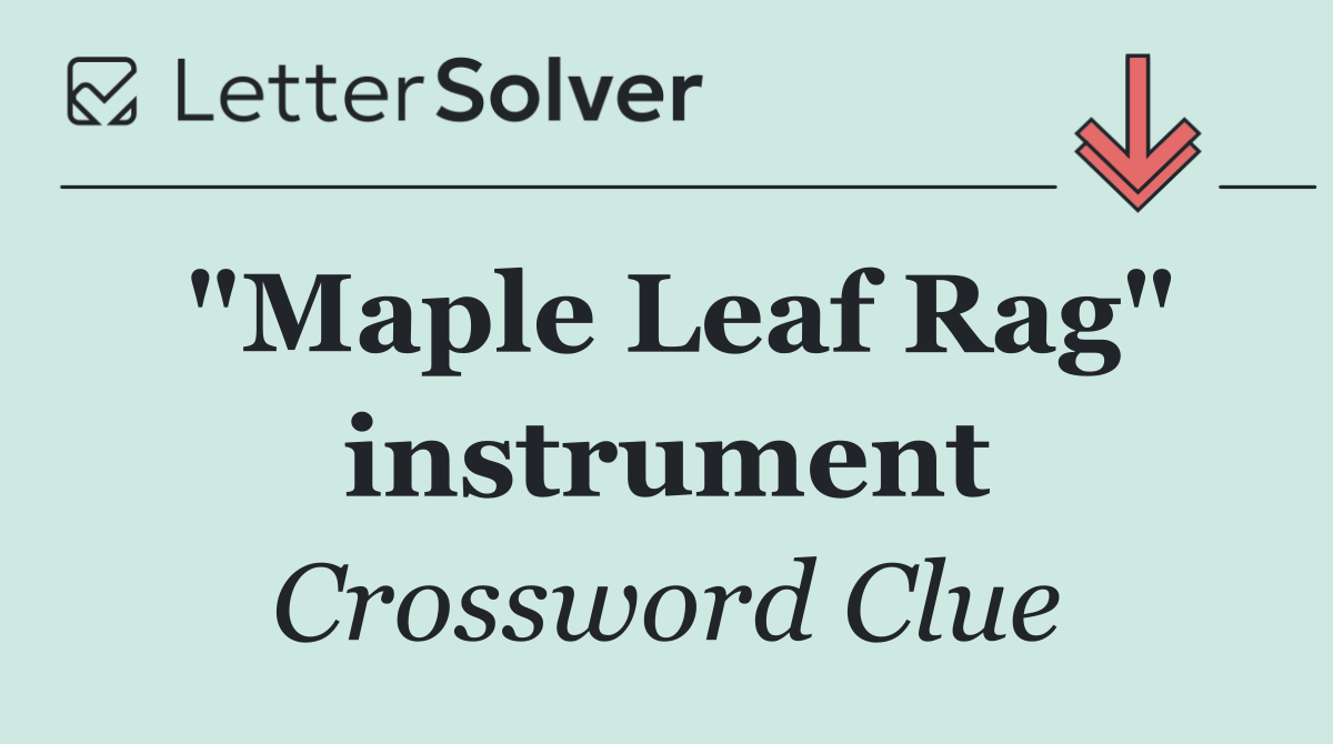 "Maple Leaf Rag" instrument
