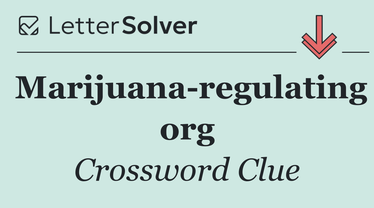 Marijuana regulating org