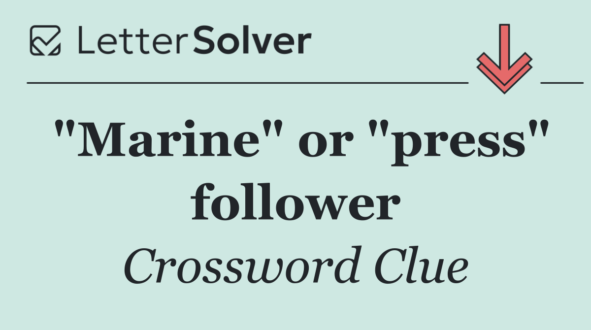 "Marine" or "press" follower