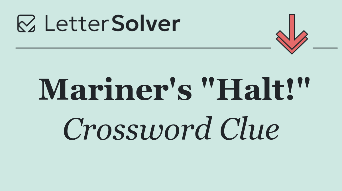 Mariner's "Halt!"