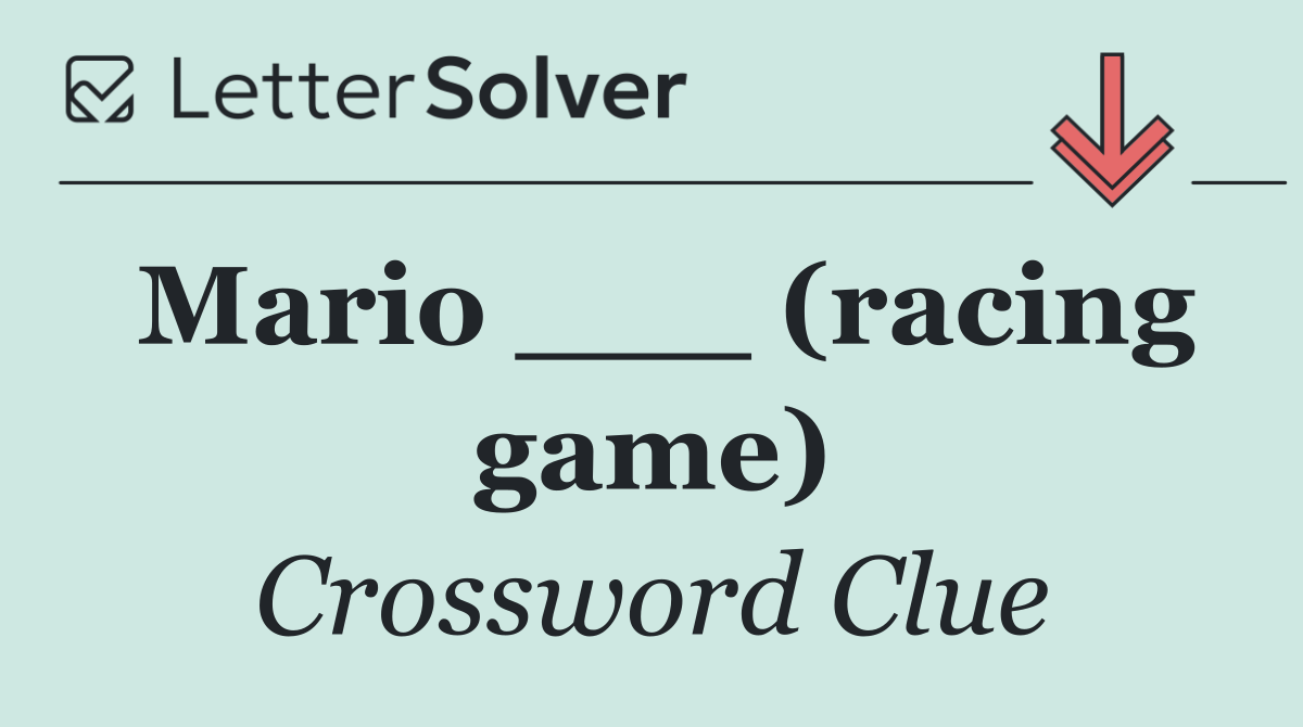 Mario ___ (racing game)