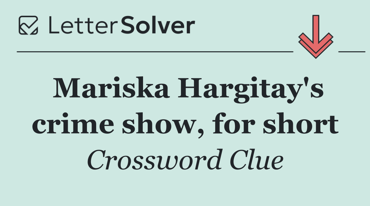 Mariska Hargitay's crime show, for short