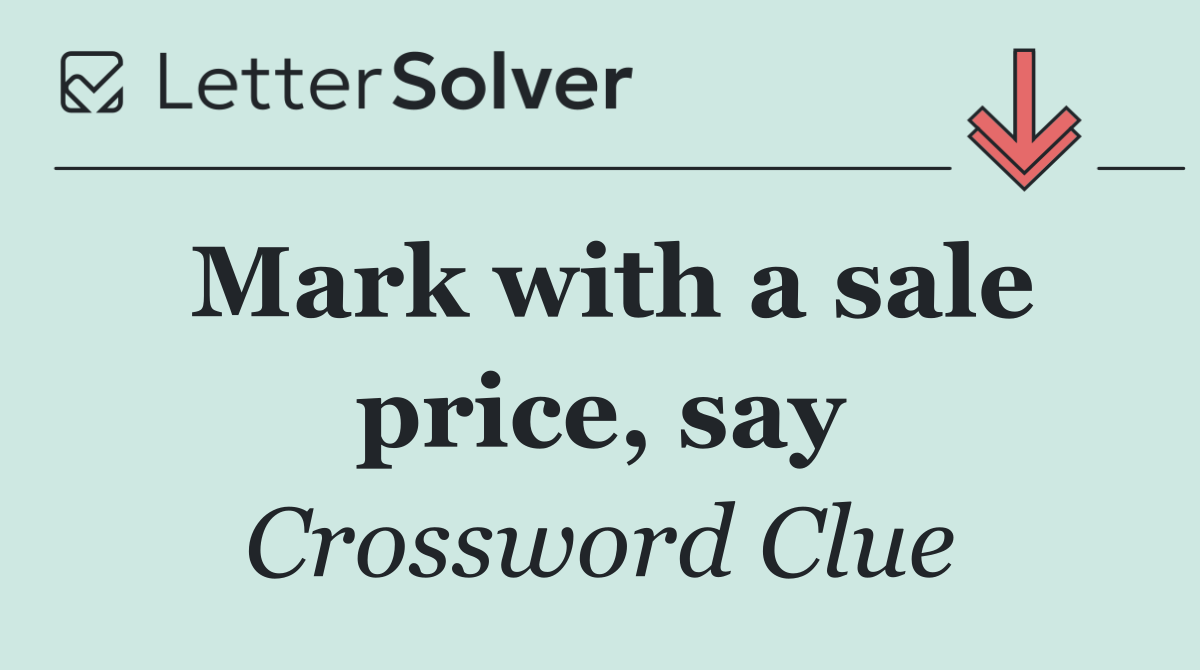 Mark with a sale price, say