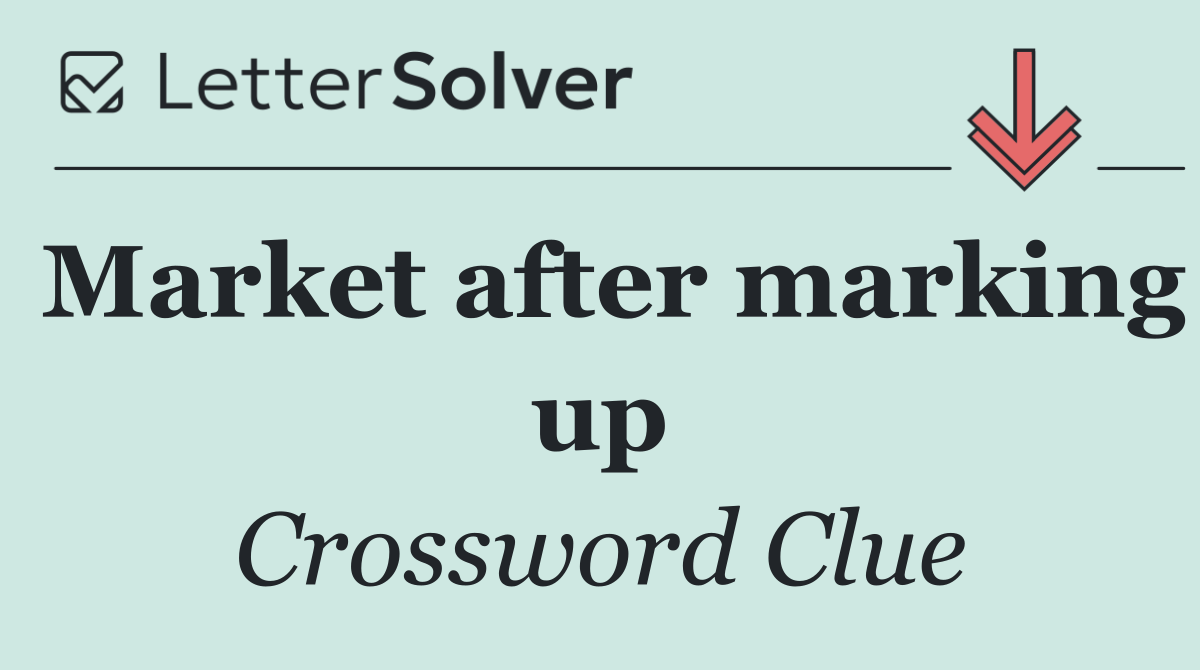 Market after marking up