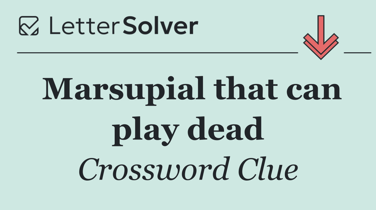 Marsupial that can play dead