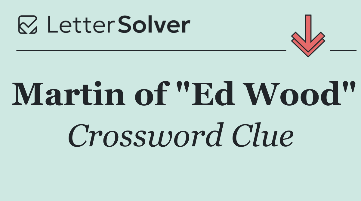 Martin of "Ed Wood"