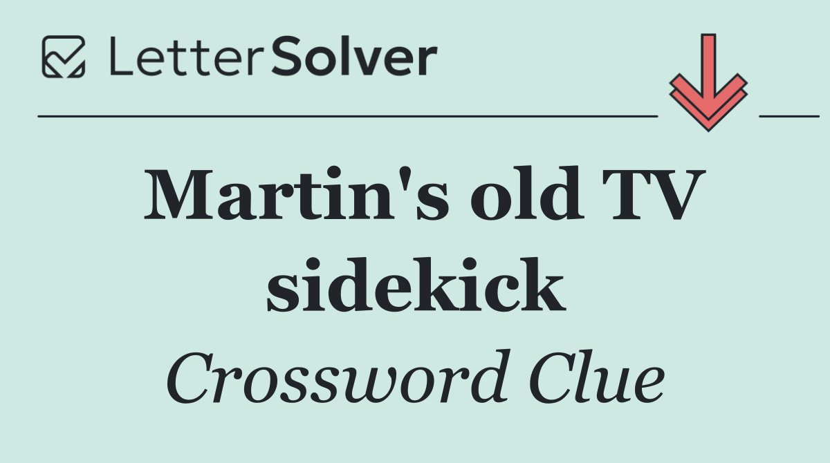 Martin's old TV sidekick