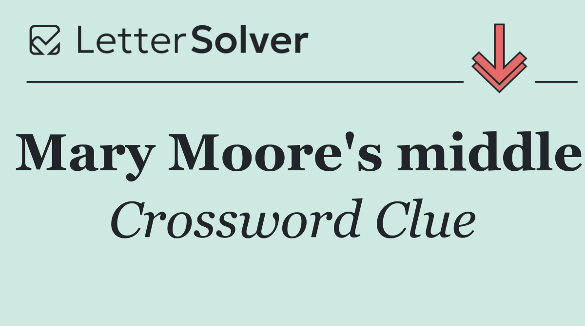 Mary Moore's middle