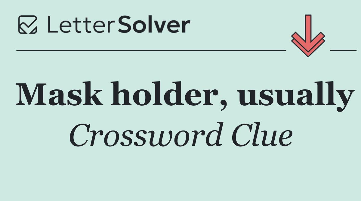 Mask holder, usually