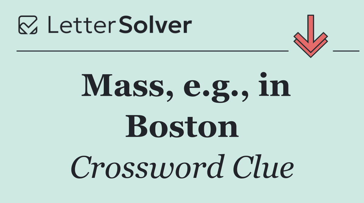 Mass, e.g., in Boston